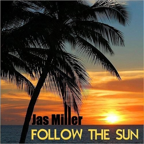 Jas Miller – Follow The Sun (2016)
